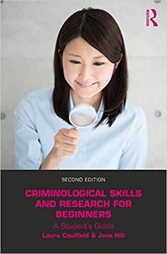 Criminological Skills and Research for Beginners: A Student's Guide 2nd Edition